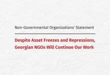 Despite Asset Freezes and Repressions, Georgian NGOs Will Continue Our Work