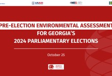 Pre-election Environmental Assessment for Georgia’s 2024 Parliamentary Elections