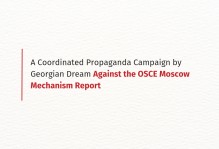 A Coordinated Propaganda Campaign by Georgian Dream Against the OSCE Moscow Mechanism Report