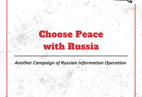 "Choose Peace with Russia" - Another Campaign of Russian Information Operation