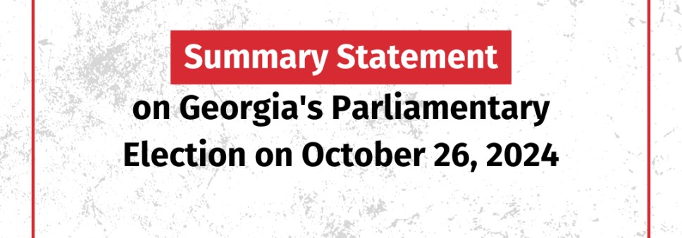 Summary Statement on Georgia's Parliamentary Election on October 26, 2024