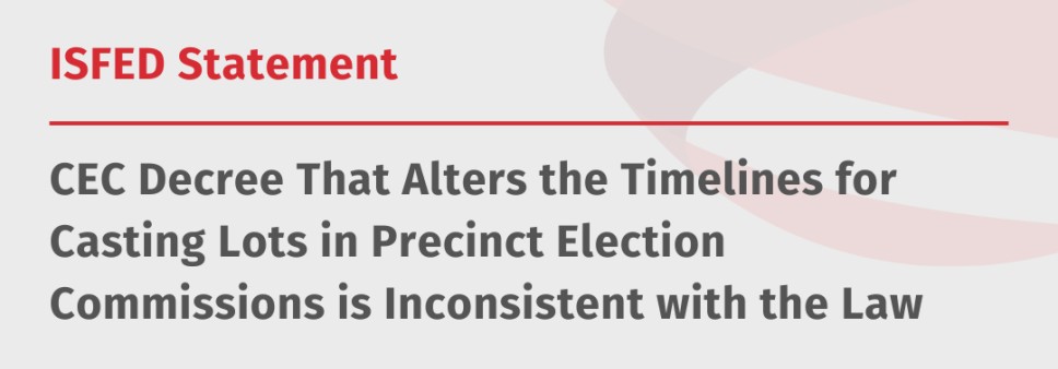 CEC Decree That Alters the Timelines for Casting Lots in Precinct Election Commissions is Inconsistent with the Law