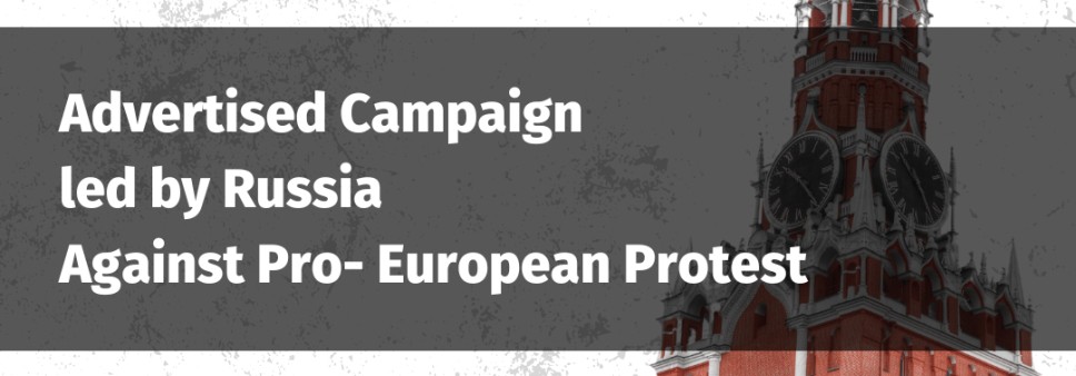 Advertised Campaign led by Russia Against Pro- European Protest 