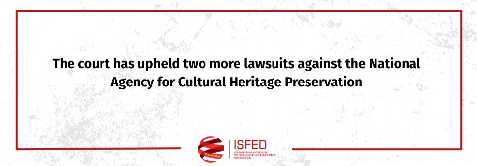 The court has upheld two more lawsuits against the National Agency for Cultural Heritage Preservation