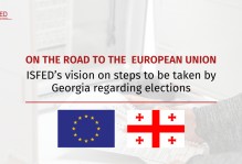 On the road to the European Union: ISFED’s vision on steps to be taken by Georgia regarding elections