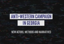 Anti-Western Campaign  in Georgia: New actors, methods and narratives