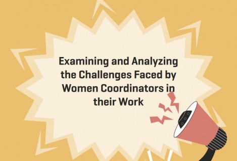 EXAMINING AND ANALYZING THE CHALLENGES FACED BY WOMEN COORDINATORS IN THEIR WORK