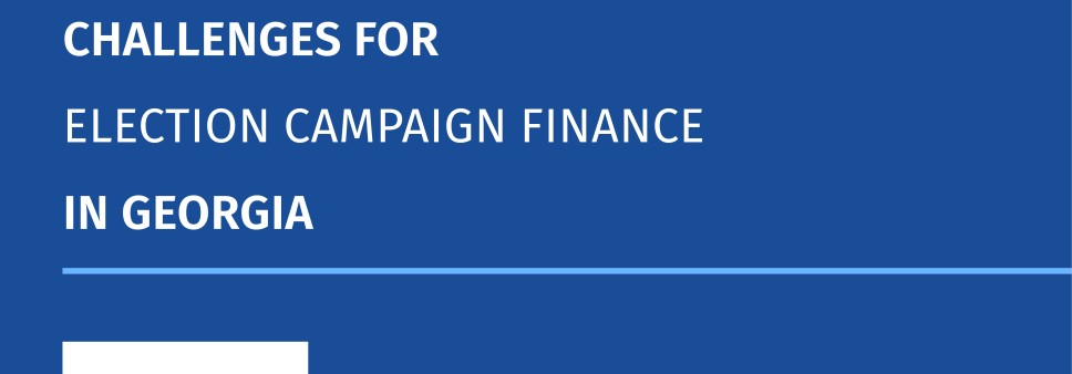 Challenges for Election Campaign Finance in Georgia