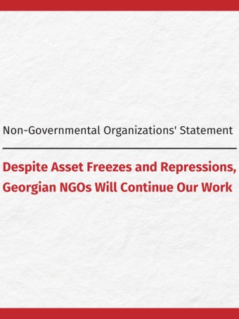 Despite Asset Freezes and Repressions, Georgian NGOs Will Continue Our Work